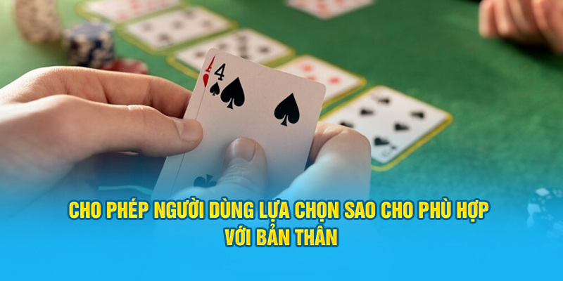 Cho phép người dùng lựa chọn sao cho phù hợp với bản thânCho phép người dùng lựa chọn sao cho phù hợp với bản thân