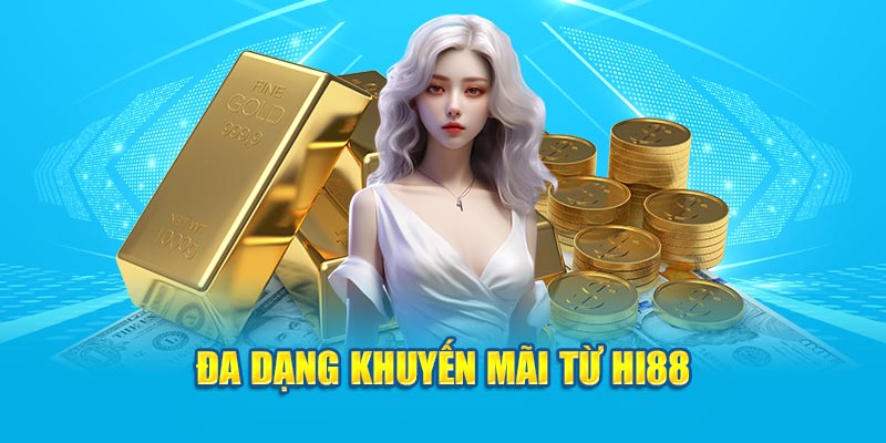 Đa dạng khuyến mãi từ HI88